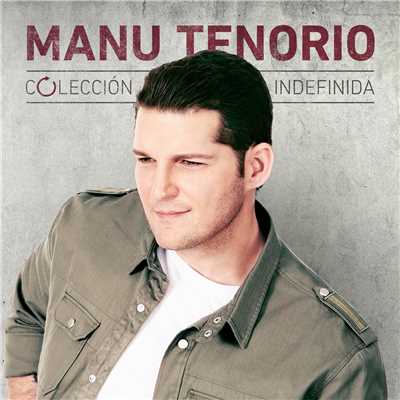 アルバム/Coleccion Indefinida/Manu Tenorio