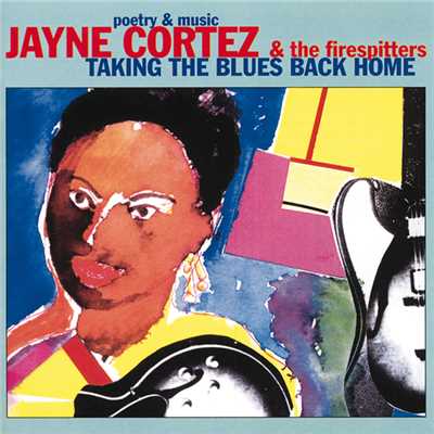 Taking The Blues Back Home/Jayne Cortez