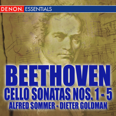 Beethoven: Cello Sonatas Nos. 1-5/Alfred Sommer & Dieter Goldmann