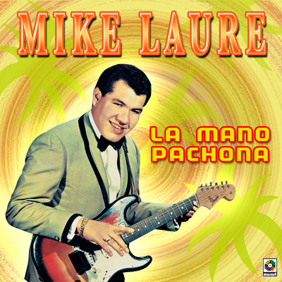 La Mano Pachona/Mike Laure