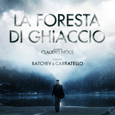 アルバム/La foresta di ghiaccio (Original Motion Picture Soundtrack)/Stefano Ratchev／Mattia Carratello