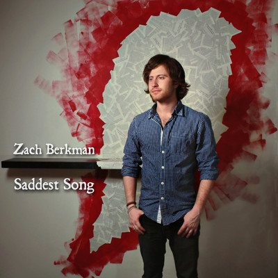 Saddest Song/Zach Berkman