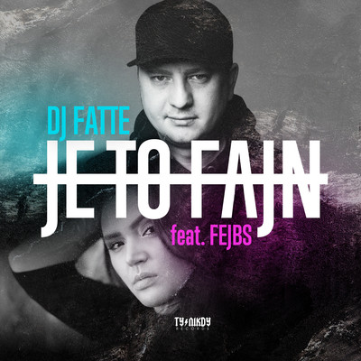 Je to fajn (feat. Fejbs)/DJ Fatte