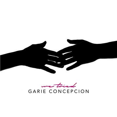 シングル/We Tried/Garie Concepcion