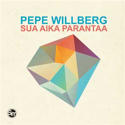 シングル/Sua aika parantaa/Pepe Willberg