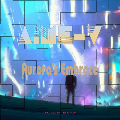Aurora's Embrace (Piano Beat)/AiME-V