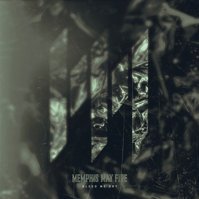 シングル/Bleed Me Dry/Memphis May Fire
