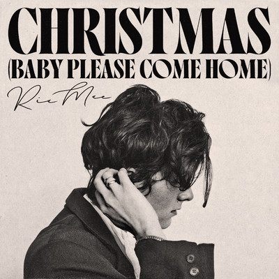 Christmas (Baby Please Come Home) [Sped Up]/Ria Mae