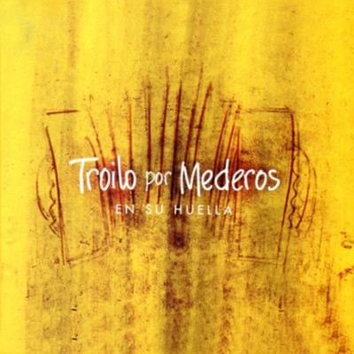 アルバム/Troilo por Mederos, en Su Huella/Rodolfo Mederos