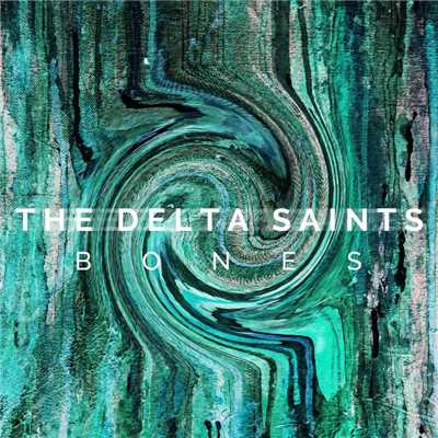 Bones/The Delta Saints