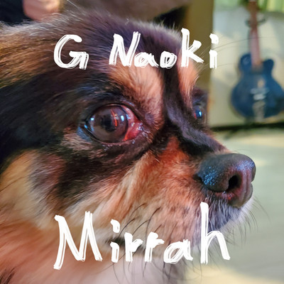 Mirrah/Gナオキ