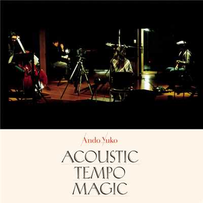 アルバム/Acoustic Tempo Magic/安藤裕子