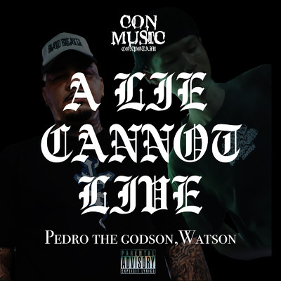 A LIE CANNOT LIVE (feat. Pedro the GodSon & Watson)/CONPOTAJU