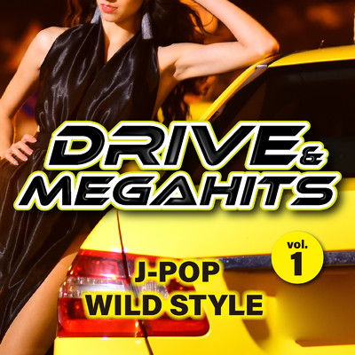 アルバム/DRIVE & MEGAHITS J-POP WILD STYLE VOL.1 (DJ MIX)/DJ KOU