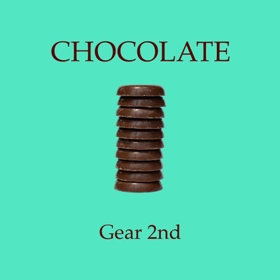 CHOCOLATE/Gear 2nd