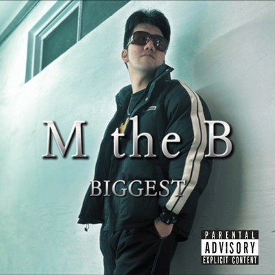 M the B/BIGGEST