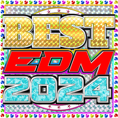 アルバム/BEST EDM 2024 -NEW MEDLEY-/MUSIC LAB JPN