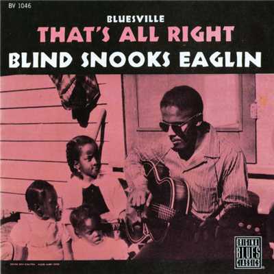 Well I Had My Fun (Goin' Down Slow) (Album Version)/Blind Snooks Eaglin