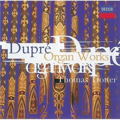 Dupre: Symphonie-Passion, Op. 23 - 3. Crucifixion/トーマス・トロッター
