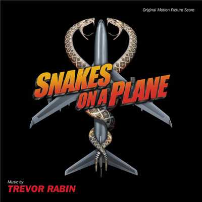 アルバム/Snakes On A Plane (Original Motion Picture Score)/トレヴァー・ラビン