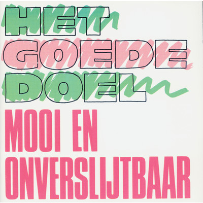 アルバム/Mooi En Onverslijtbaar/Het Goede Doel
