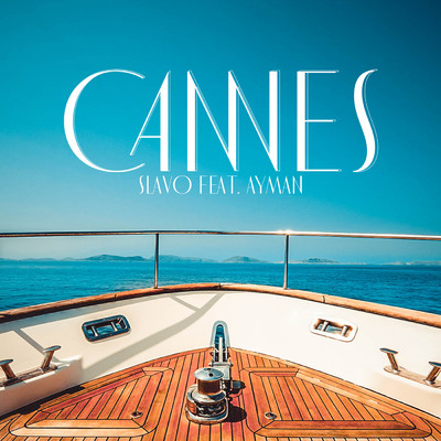 シングル/Cannes (Explicit) (featuring Ayman)/SLAVO