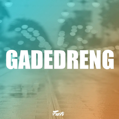Gadedreng (Explicit)/Faetr
