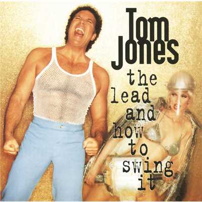 The Lead And How To Swing It/Tom Jones