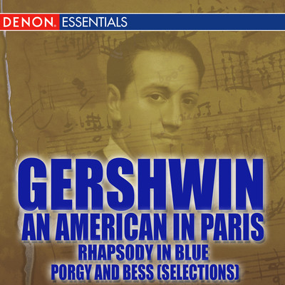 Gershwin: An American in Paris - Rhapsody in Blue - Porgy and Bess (Selections)/Various Artists
