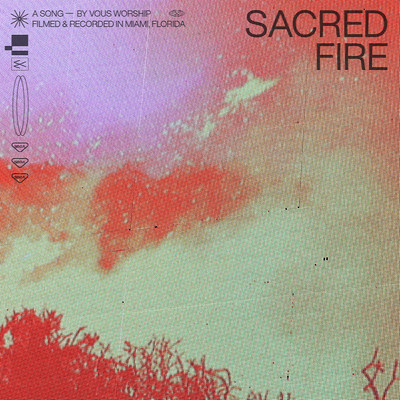 Sacred Fire (Live)/VOUS Worship