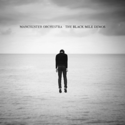 アルバム/The Black Mile Demos/Manchester Orchestra