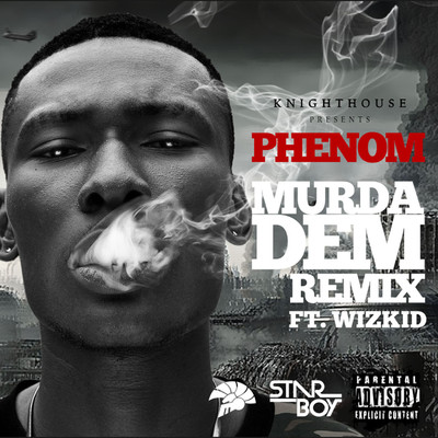 シングル/Murda Dem (Remix) (feat. Wizkid)/Phenom