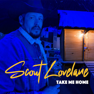 Take Me Home/Scout Lovelane