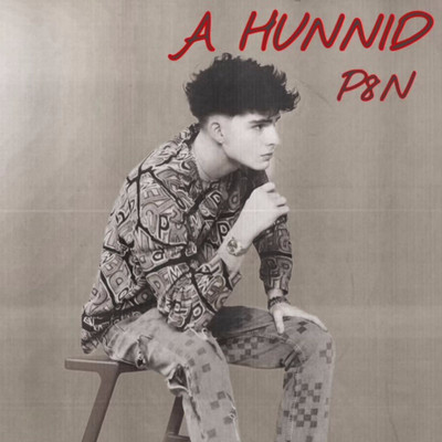 A Hunnid/P8N