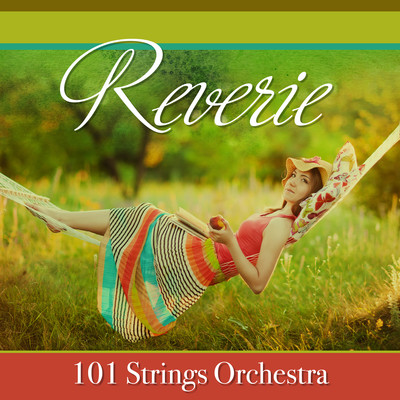 アルバム/Reverie/101 Strings Orchestra