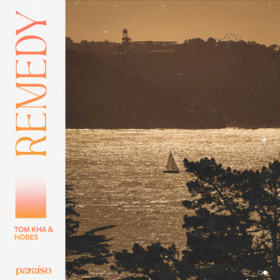 Remedy/Tom Kha & Hobes