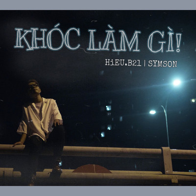 KHOC LAM GI (bay gio) [feat. SymSon] [Beat]/Hieu B