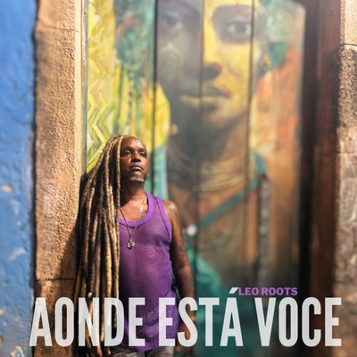 Aonde Esta Voce/Leo Roots