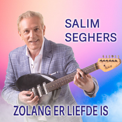 シングル/Zolang Er Liefde Is/Salim Seghers