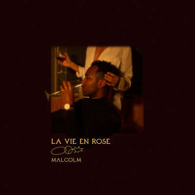 La vie en rose/Malcolm