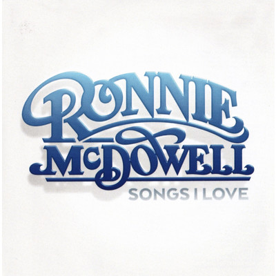 アルバム/Songs I Love/Ronnie McDowell