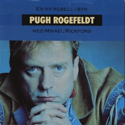 アルバム/En ny rebell i byn/Pugh Rogefeldt