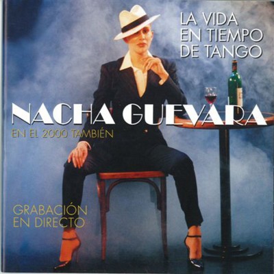 La vida en tiempo de Tango (directo)/Nacha Guevara
