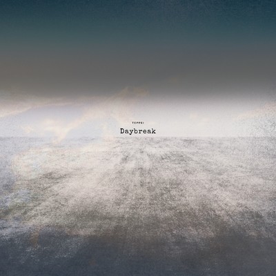 Daybreak/TEPPEI
