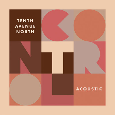 シングル/Control (Acoustic)/Tenth Avenue North