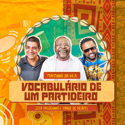 シングル/Vocabulario de um Partideiro/Martinho Da Vila／Zeca Pagodinho／Xande de Pilares