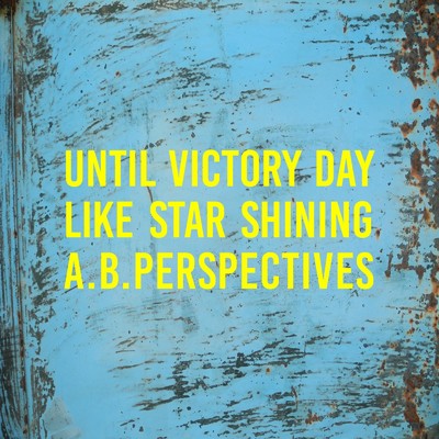 アルバム/Until Victory Day Like Star Shining/A.B.Perspectives