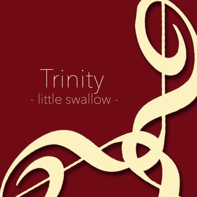 Trinity 〜 little swallow 〜/本郷ノブフミ