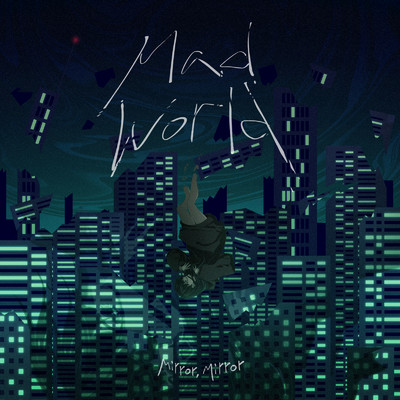 Mad World/Mirror