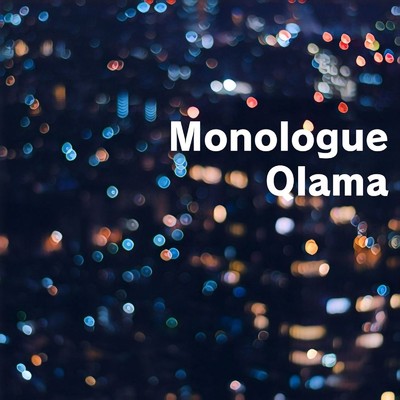 Monologue (feat. RYOMA & SKYKIDD) [CHILLOUT mix]/Qlama